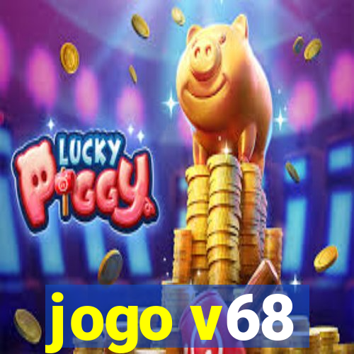 jogo v68